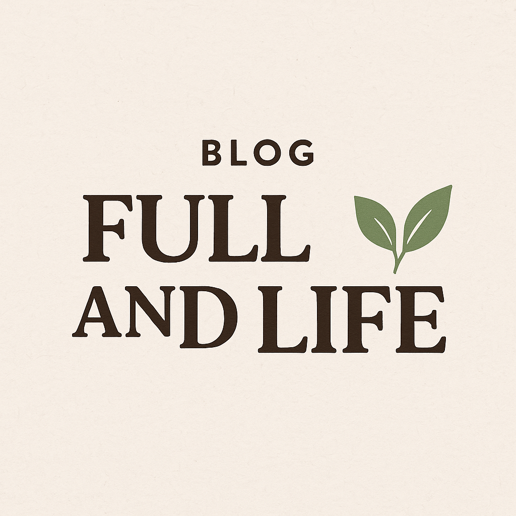 Logo for Full and Life blog – natural health, wellness tips, organic living and inspiration for a holistic lifestyle.